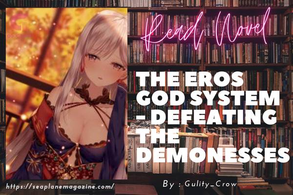 The Eros God System - Defeating the Demonesses Novel