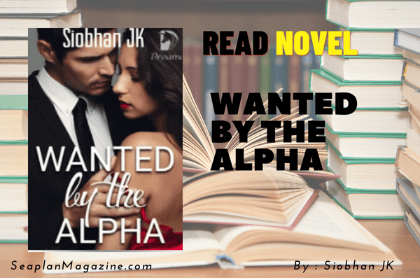 WANTED by the ALPHA Novel 
