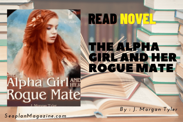 The Alpha Girl and Her Rogue Mate Novel