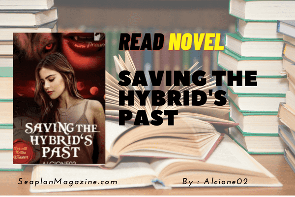 Saving the Hybrid's Past Novel