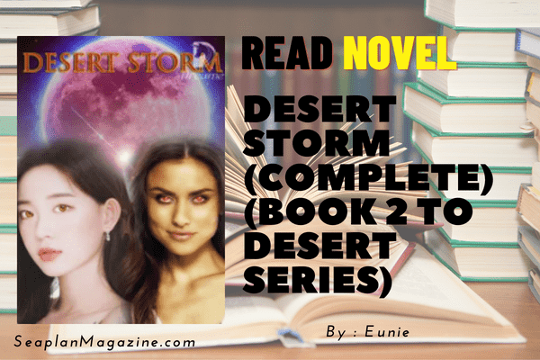Desert Storm (Complete) (Book 2 to Desert Series) Novel