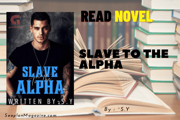 Slave To The Alpha Novel