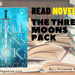 Read THE THREE MOONS PACK Novel Full Episode
