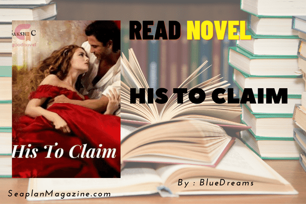 His To Claim Novel