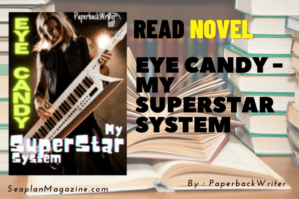 Eye Candy - My Superstar System Novel