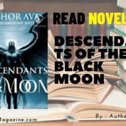 Read DESCENDANTS OF THE BLACK MOON Novel Full Episode