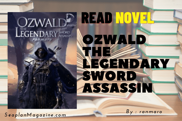 Ozwald The Legendary Sword Assassin Novel 