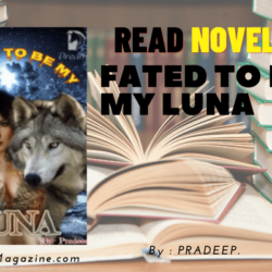 Read FATED TO BE MY LUNA Novel Full Episode