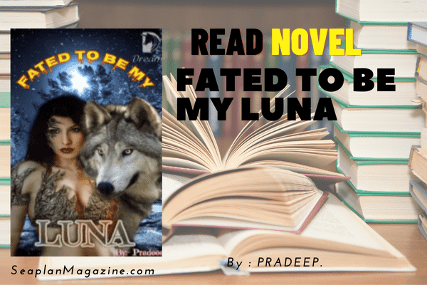 FATED TO BE MY LUNA Novel
