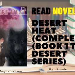 Read Desert Heat (Complete) (Book 1 to Desert Series) Novel Full Episode