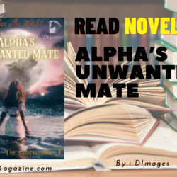 Read Alpha’s Unwanted Mate Novel Full Episode
