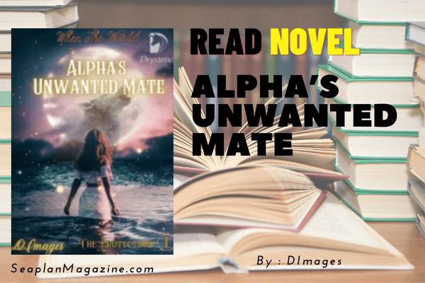 Alpha’s Unwanted Mate Novel