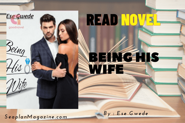 Being His Wife Novel