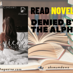 Read Denied by the Alpha Novel Full Episode