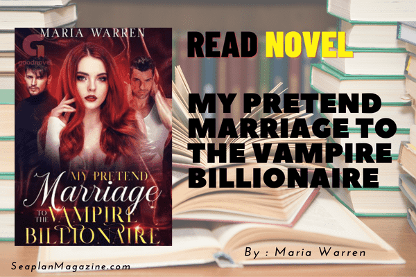 My Pretend Marriage to the Vampire Billionaire Novel