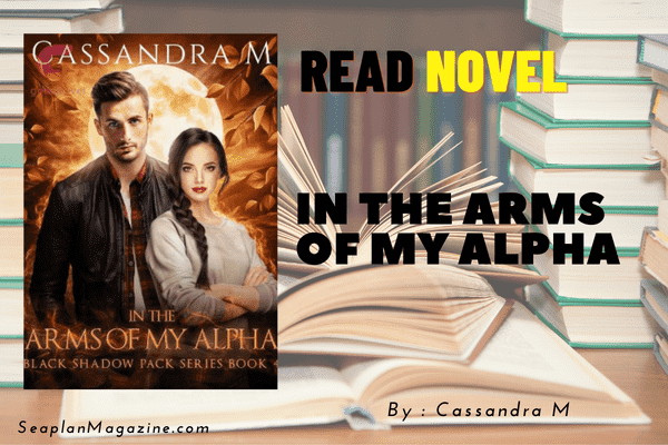 IN THE ARMS OF MY ALPHA Novel