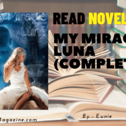 Read My Miracle Luna (Complete) Novel Full Episode