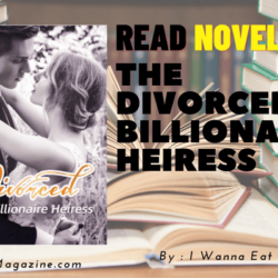 Read The Divorced Billionaire Heiress Novel Full Episode