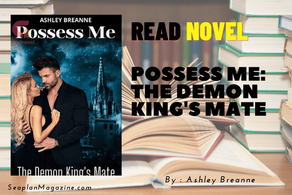 Possess Me: The Demon King's Mate Novel