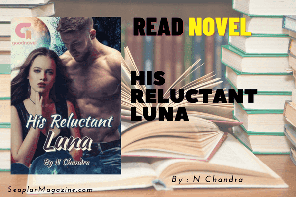 His reluctant Luna Novel