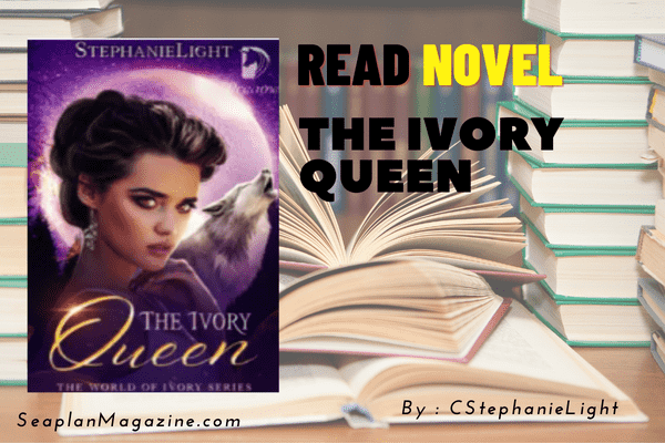 The Ivory Queen Novel