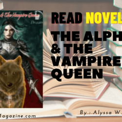Read The Alpha & The Vampire Queen Novel Full Episode