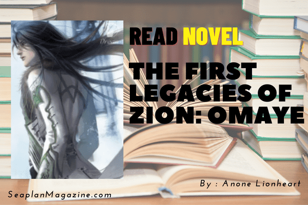 The First Legacies Of Zion: Omaye Novel