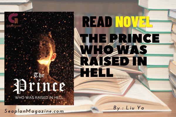 The Prince Who Was Raised in Hell  Novel