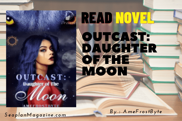 Outcast: Daughter of The Moon Novel