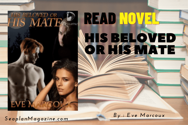 His Beloved or His Mate Novel