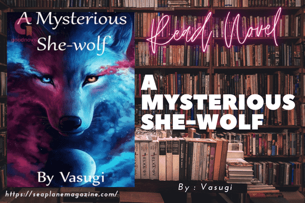 A Mysterious She-wolf Novel