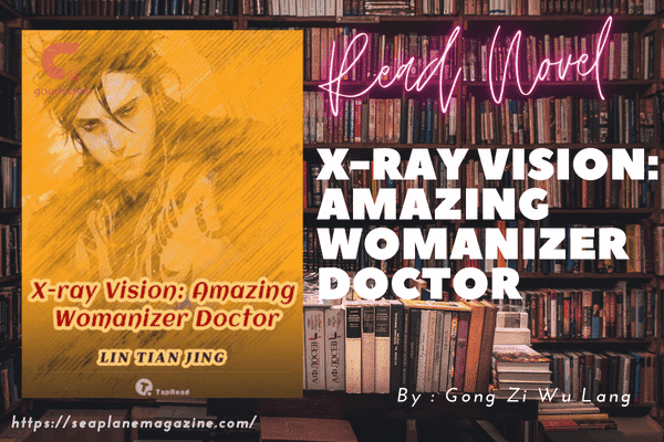 X-ray Vision: Amazing Womanizer Doctor Novel