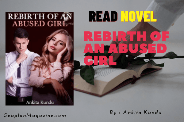 Rebirth Of An Abused Girl Novel