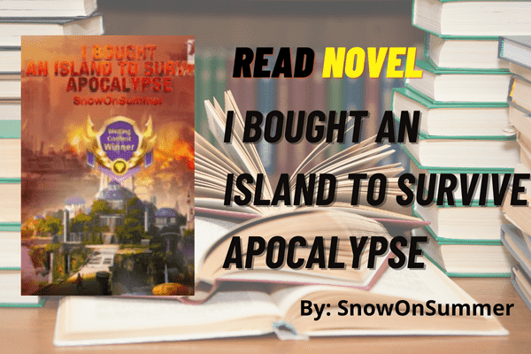 I Bought An Island To Survive Apocalypse Novel 
