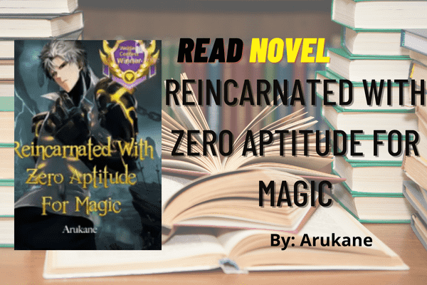 Reincarnated With Zero Aptitude For Magic Novel
