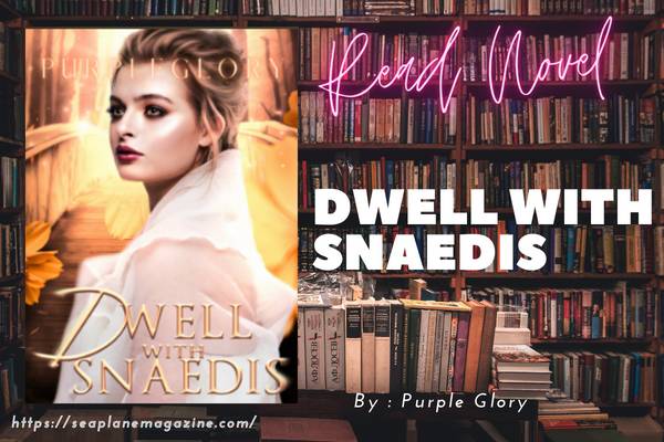 Dwell With Snaedis Novel