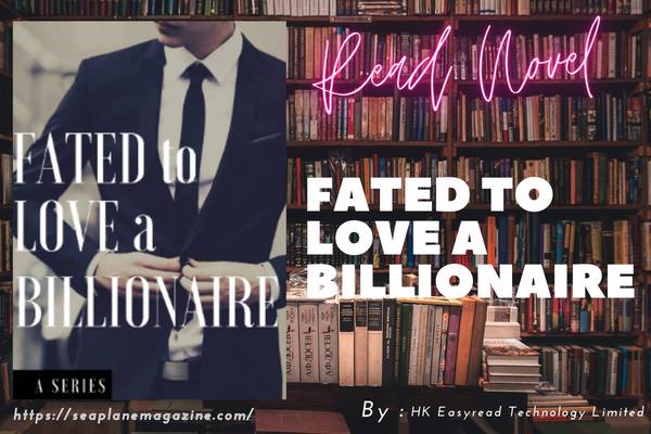 Fated To Love A Billionaire Novel