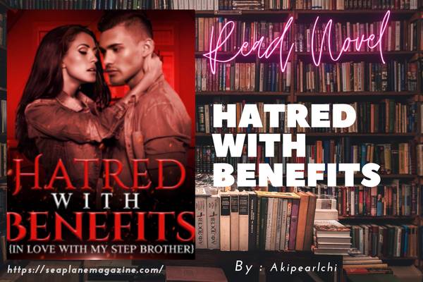 Hatred With Benefits Novel