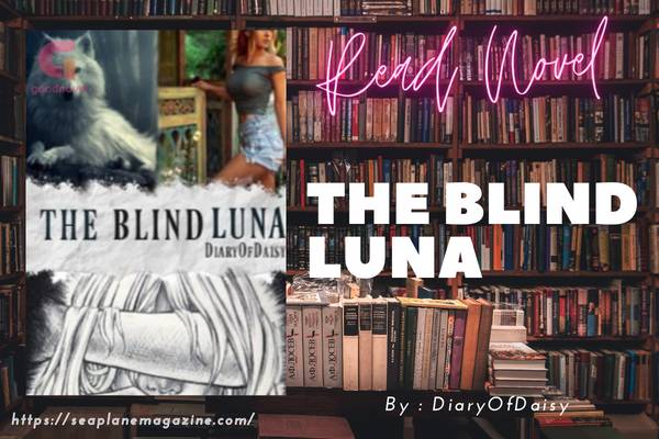 The Blind Luna Novel