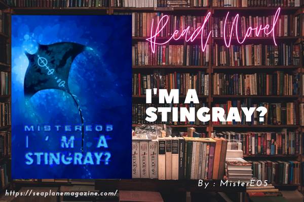 I'm A Stingray? Novel