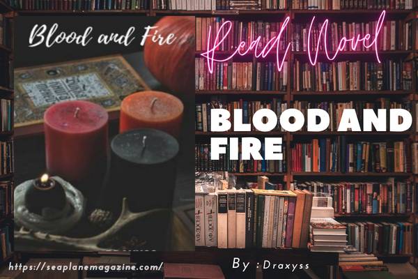 Blood And Fire Novel