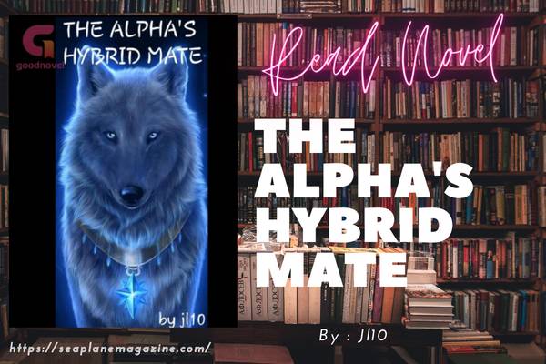 The Alpha's hybrid mate Novel