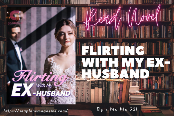 Flirting With My Ex-husband Novel
