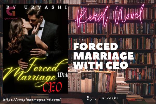 Forced Marriage with CEO Novel