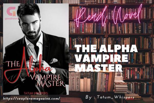 The Alpha Vampire Master Novel