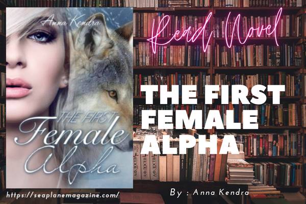 The First Female Alpha Novel