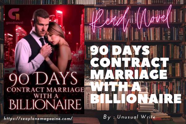 90 Days Contract Marriage With A Billionaire Novel