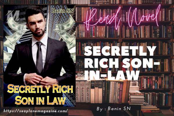 Secretly Rich Son-in-Law Novel