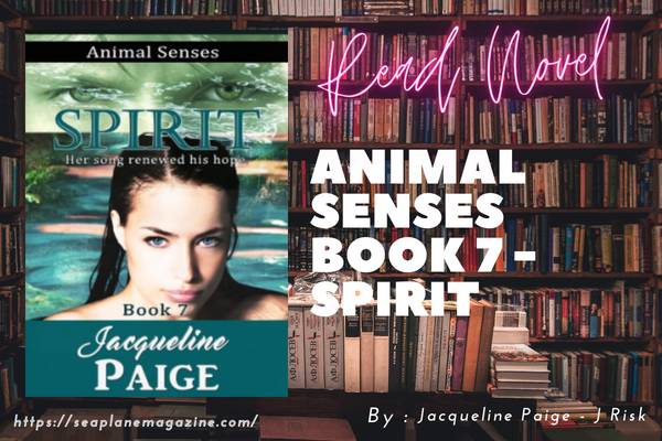 Animal Senses Book 7 - Spirit Novel