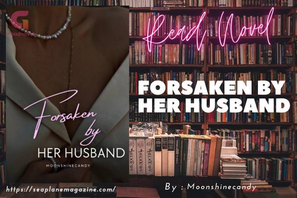 Forsaken By Her Husband Novel